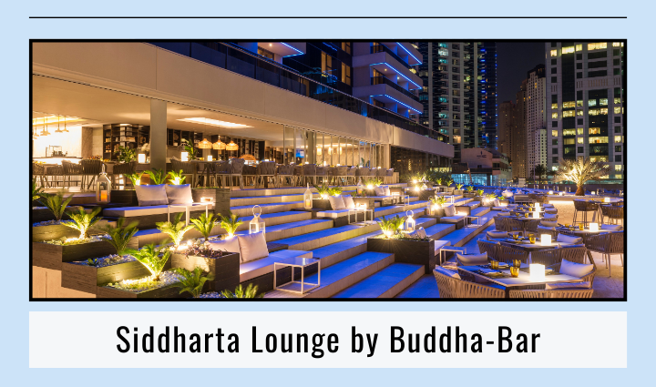 Siddharta Lounge by Buddha-Bar, Best Lounges in Dubai,