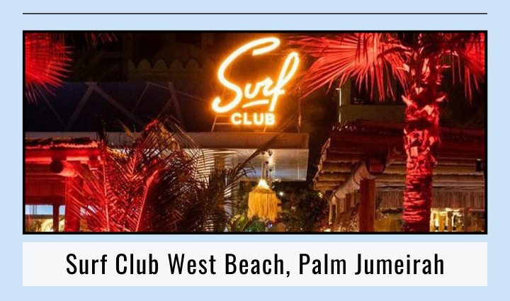 Surf Club West Beach, Palm Jumeirah,