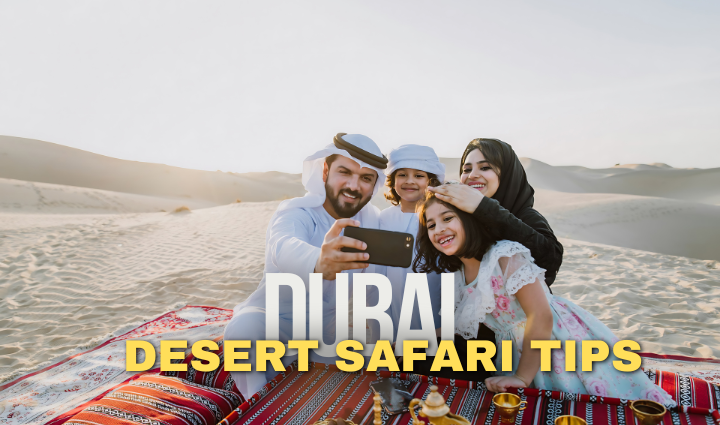 dubai Desert Safari Tips,